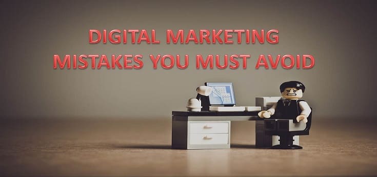 DIGITAL MARKETING MISTAKES YOU WANT TO AVOID