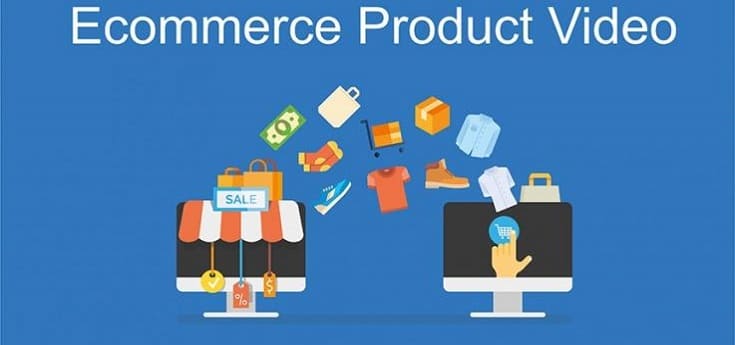 How Product Video Is Helpful For E-Commerce?