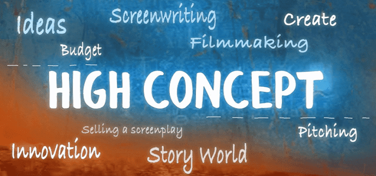 Meaning Of High Concept Idea in Screenwriting