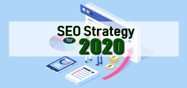 The Best SEO Strategies One Must Know In 2020