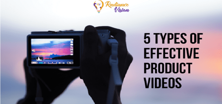 5 Types of Effective Product Videos That Every Brand Needs