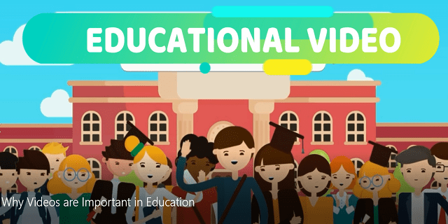 Why Videos are Important in Education | Video Production Company