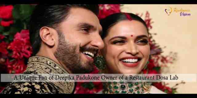 A Dosa has been named after Deepika Padukone at a Restaurant in Austin